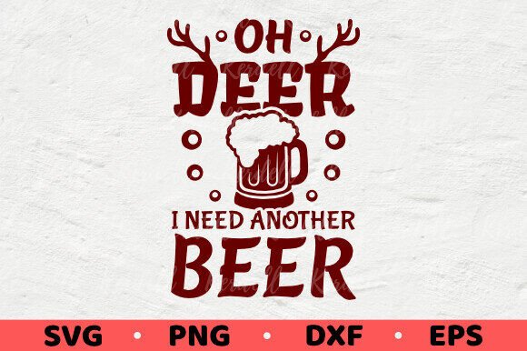 Oh Deer I Need Another Beer Christmas Illustrations